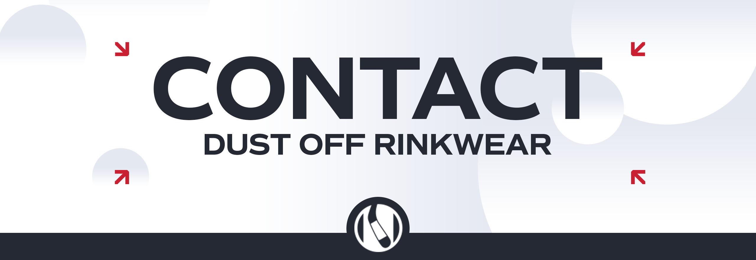 An image that says contact us - Dust Off Rinkwear